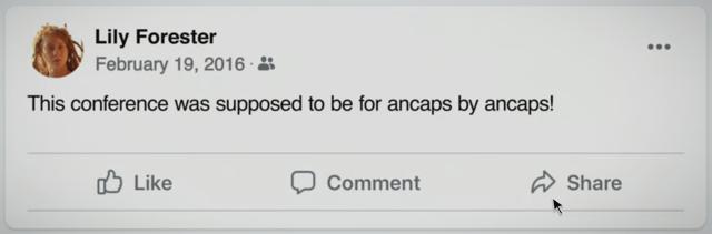 Screenshot of Lily Forester post on Facebook: "This conference was supposed to be for ancaps by ancaps!"